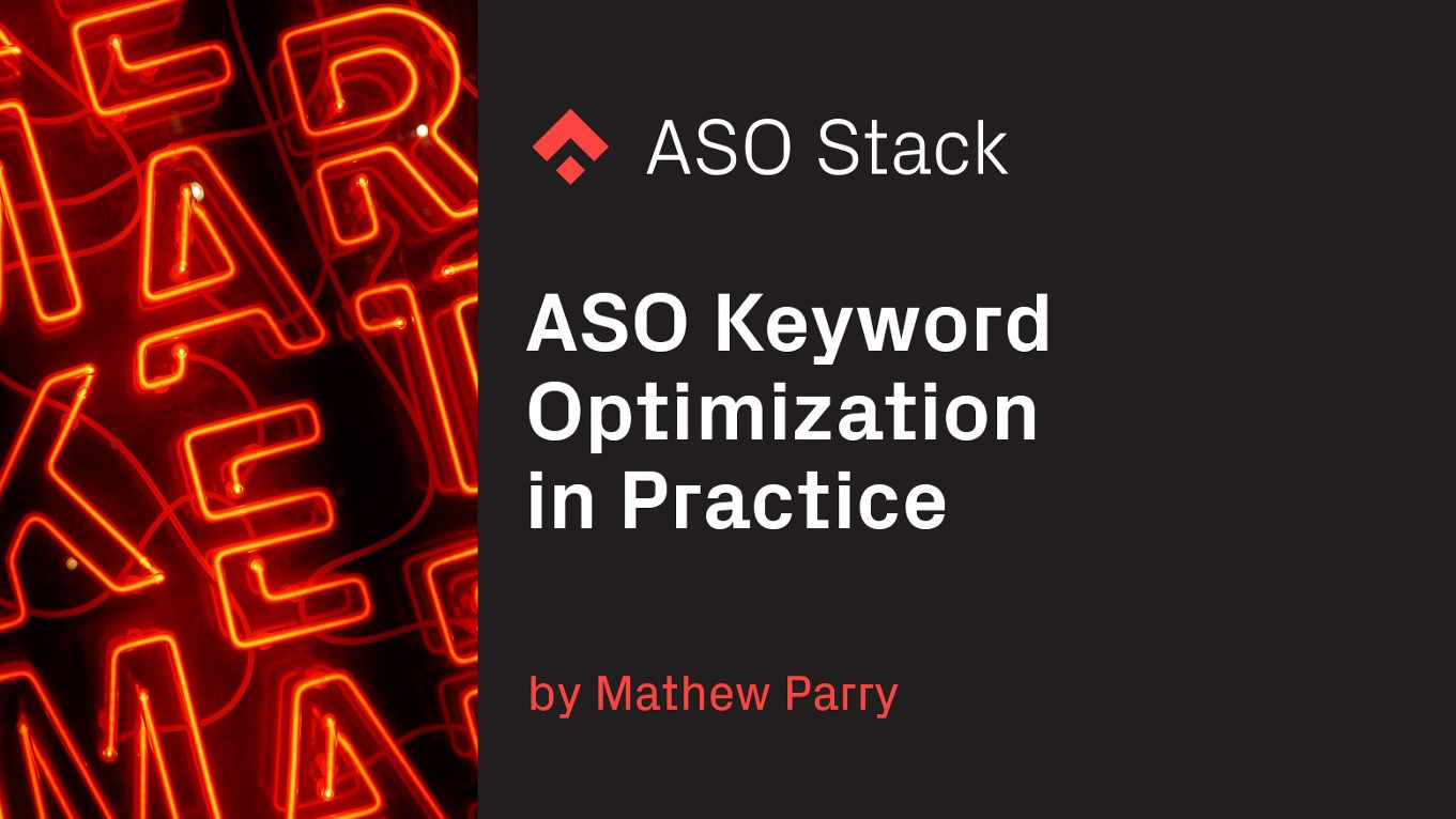 ASO Keyword Optimization in Practice: Part 1