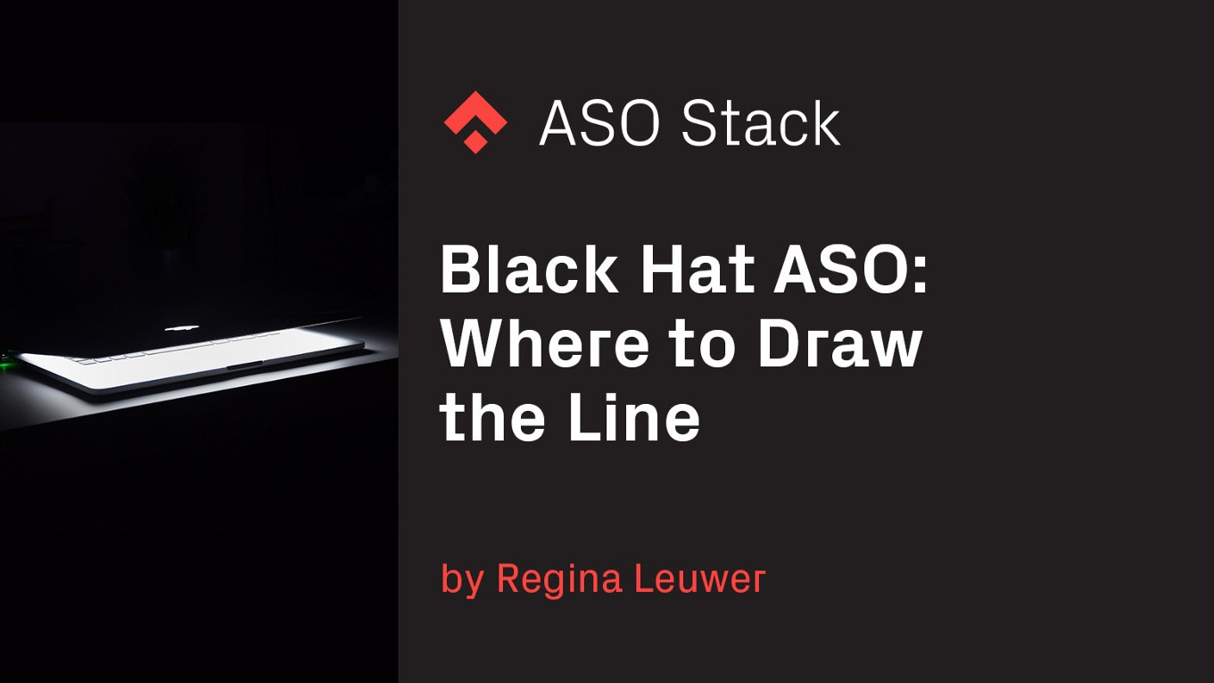 Black Hat ASO — Where to Draw the Line