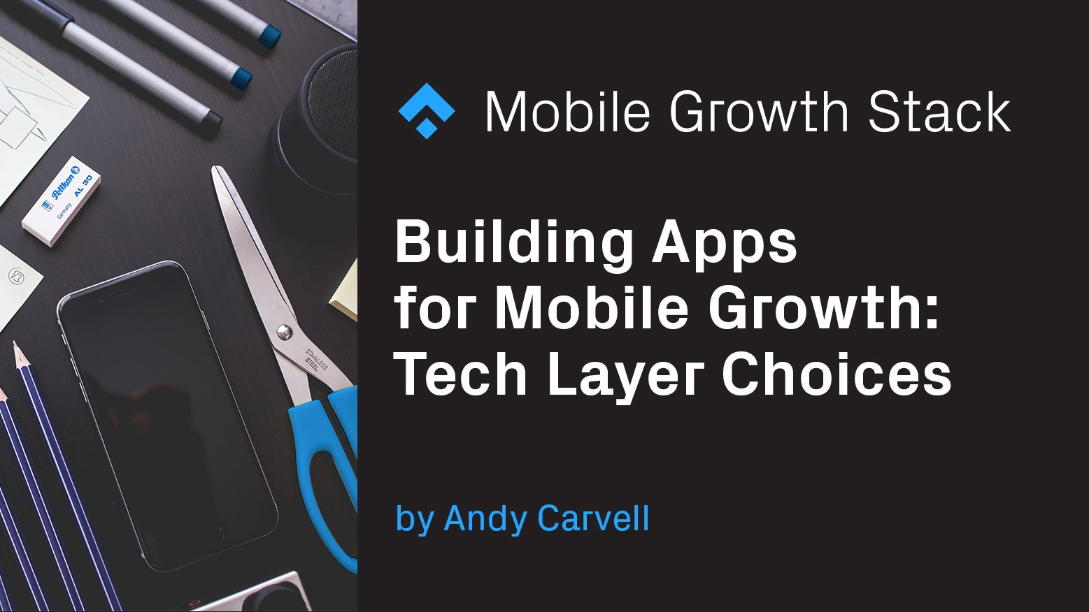 Building Apps for Mobile Growth- Tech Layer Choices