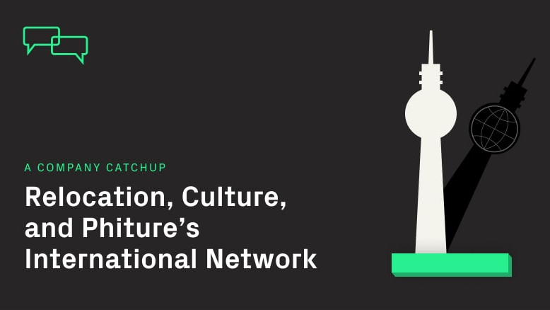 Relocation, Culture, and Phiture's International Network