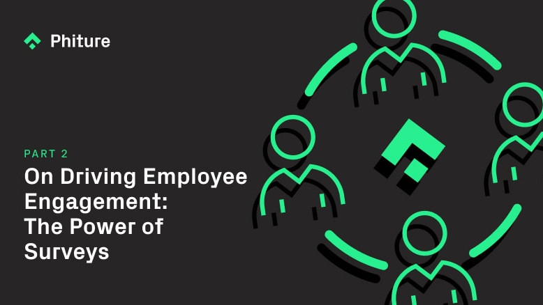 On Driving Employee Engagement: The Power of Surveys