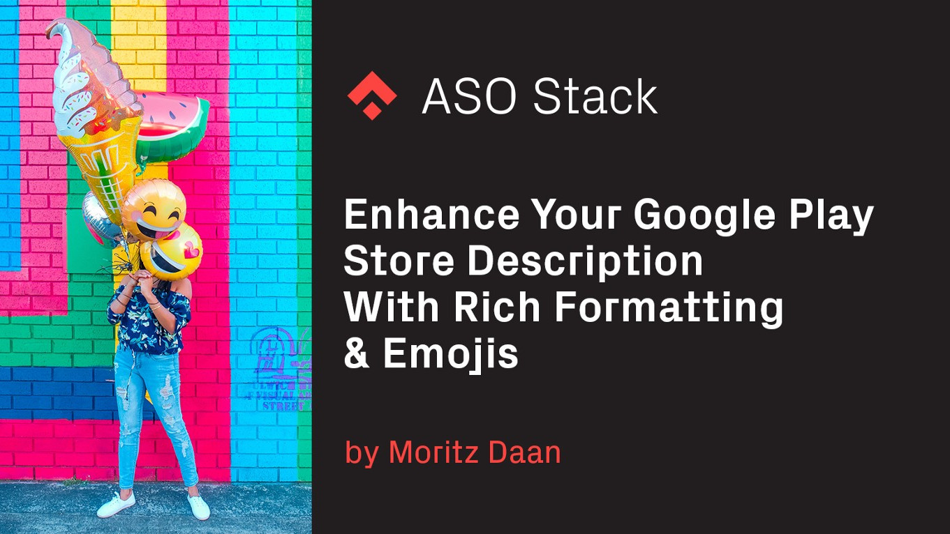 Enhance Your Google Play Store Description With Rich Formatting & Emojis