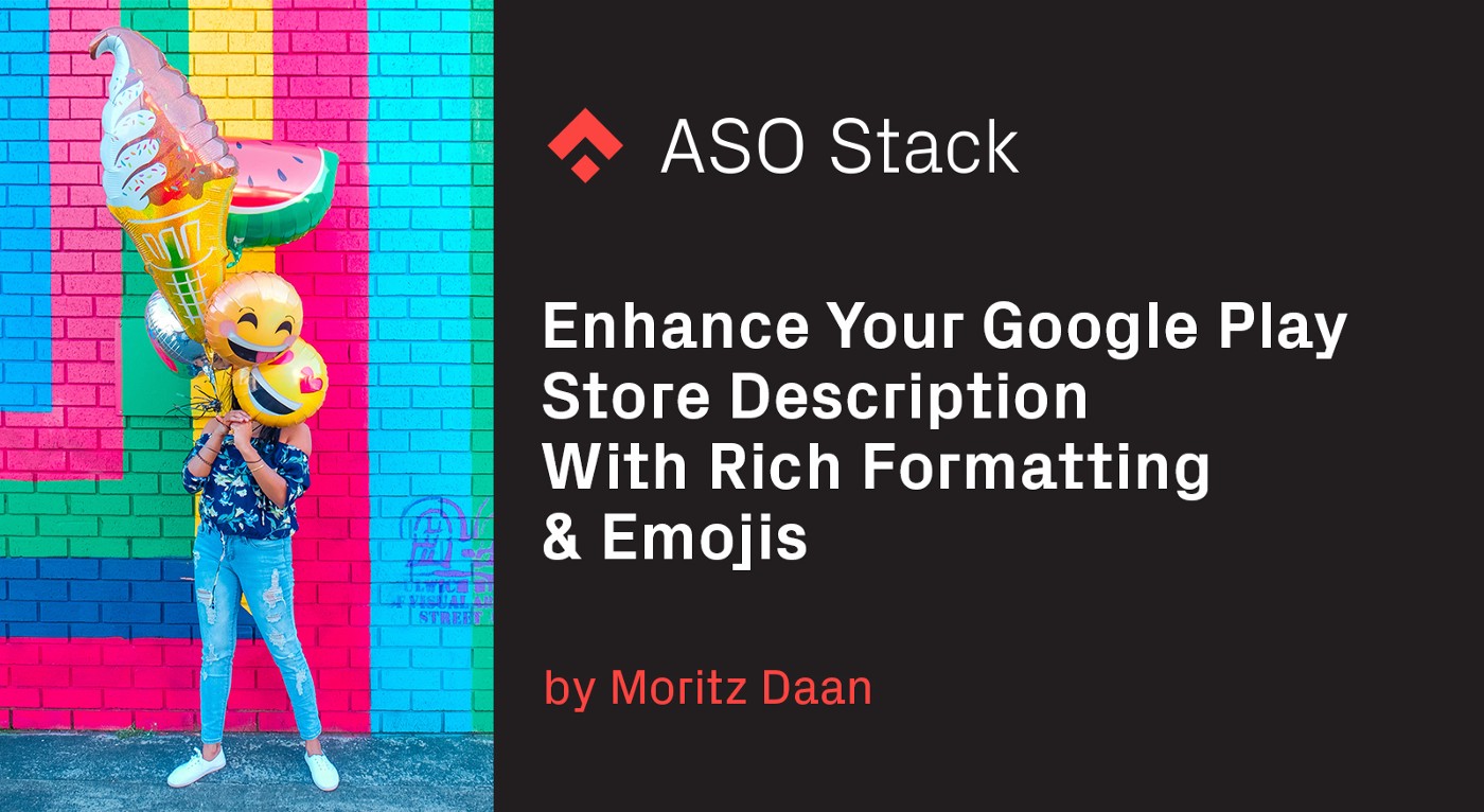 Enhance Your Google Play Store Description With Rich Formatting & Emojis