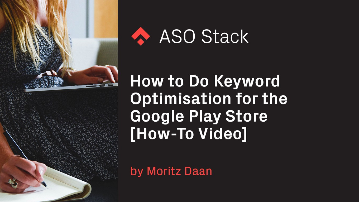 How to Do Keyword Optimization for the Google Play Store [How-To Video]