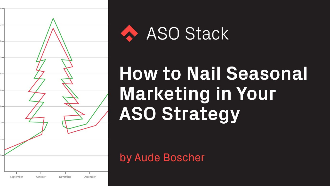 How to Nail Seasonal Marketing in Your ASO Strategy