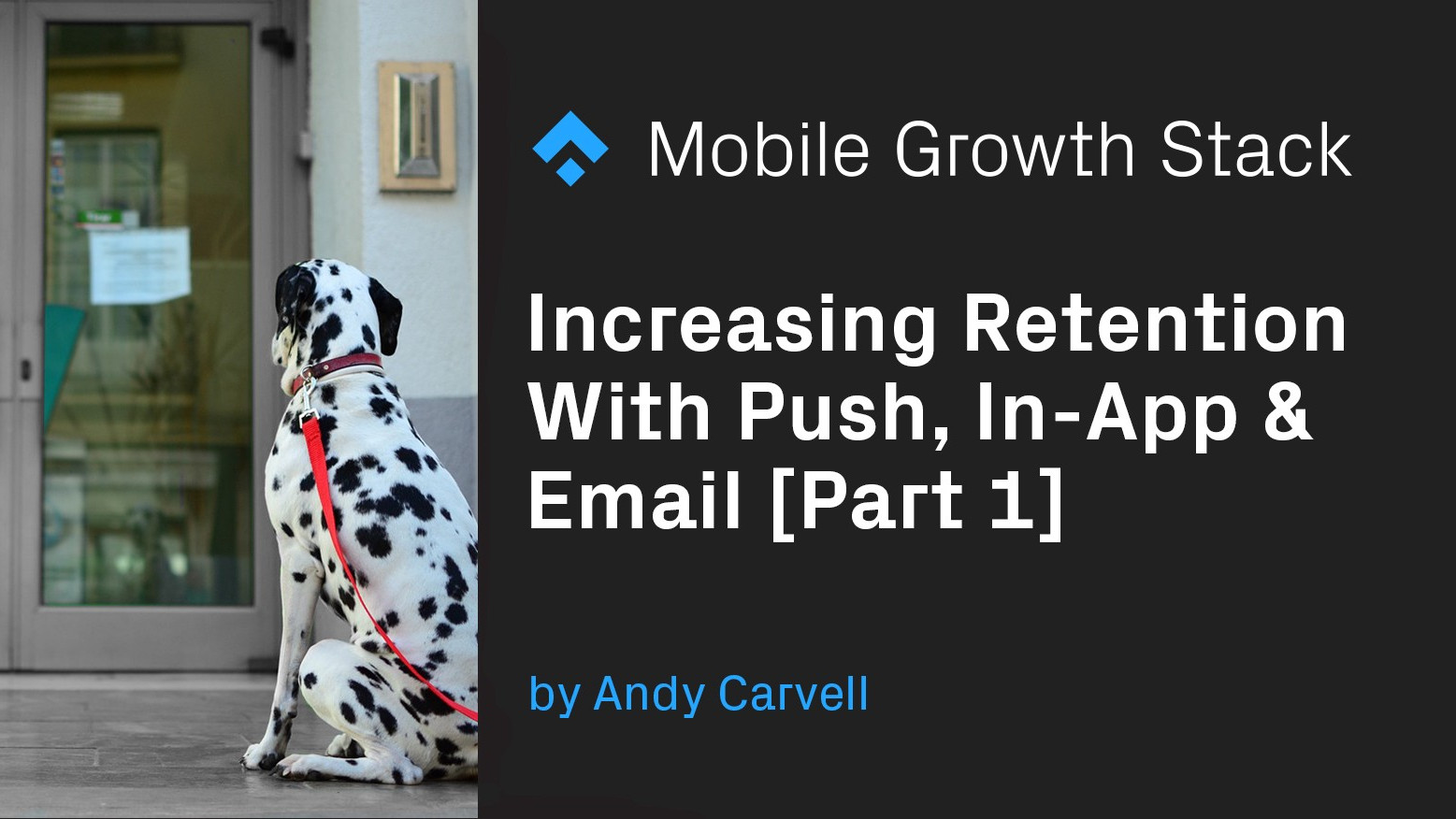 Increasing Retention With Push, In-App & Email [Part 1]