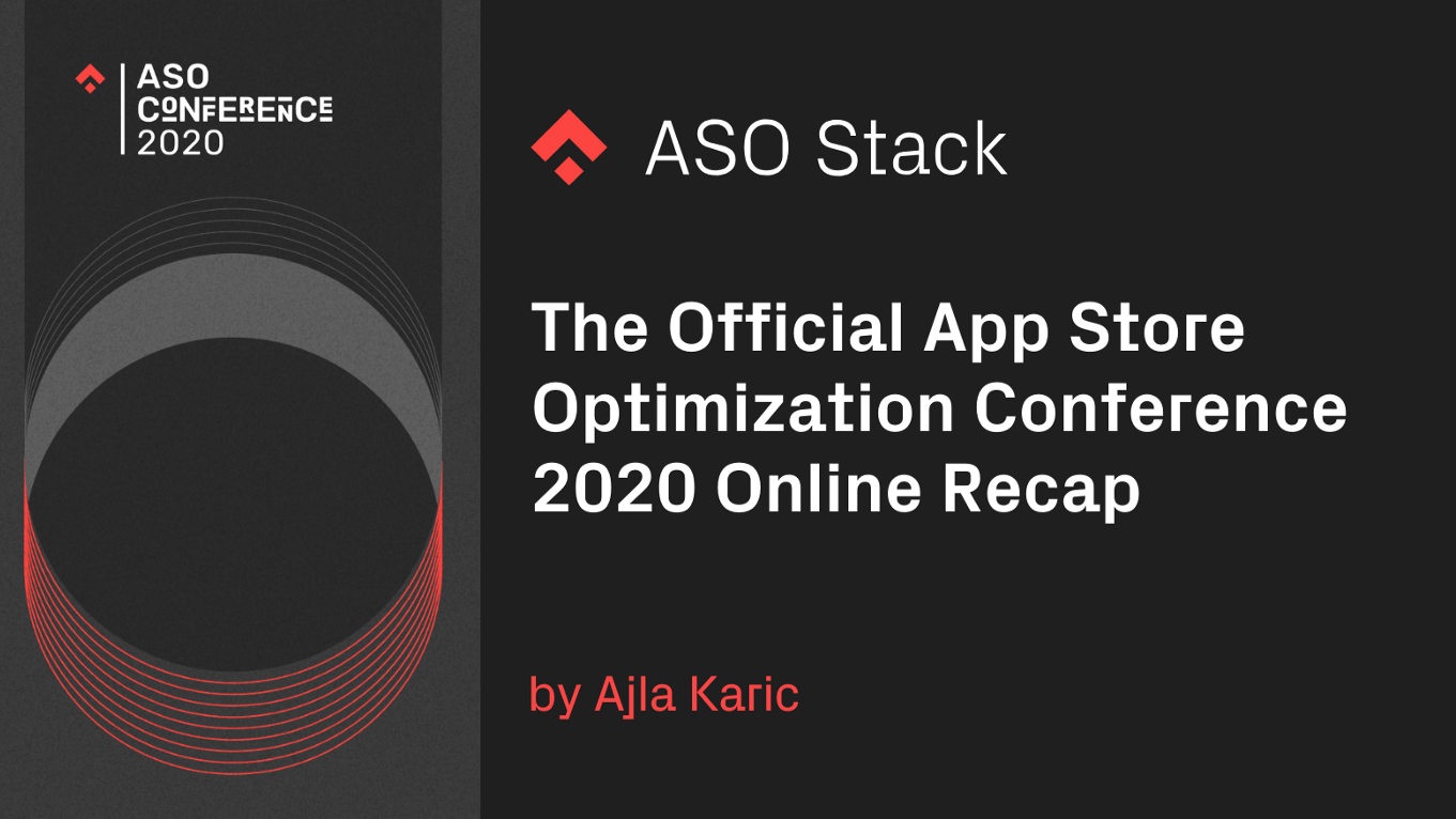 The Official App Store Optimization Conference 2020 Online Recap