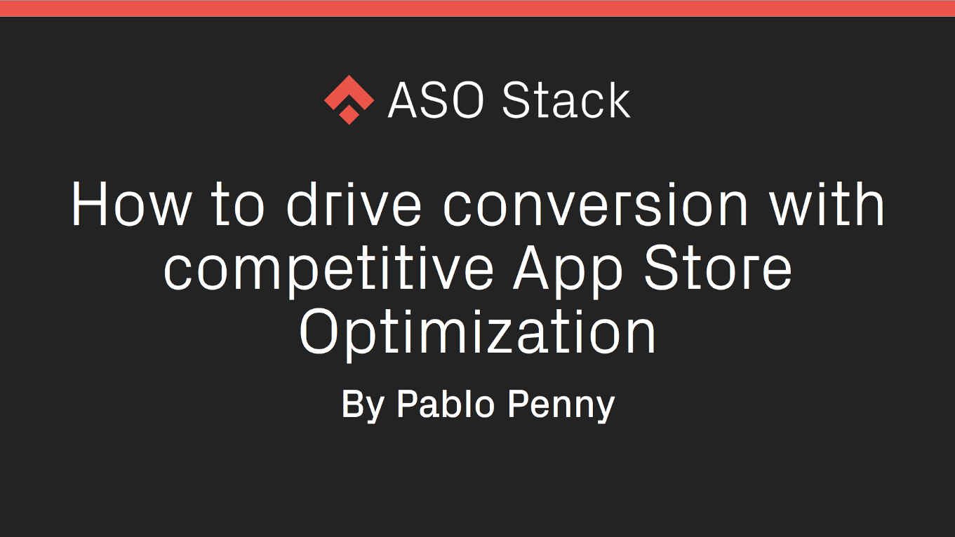 How to drive conversion with competitive App Store Optimization