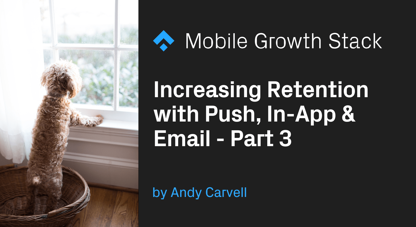 Increasing Retention with Push, In-App and Email Part 3- Implementing the Strategy 