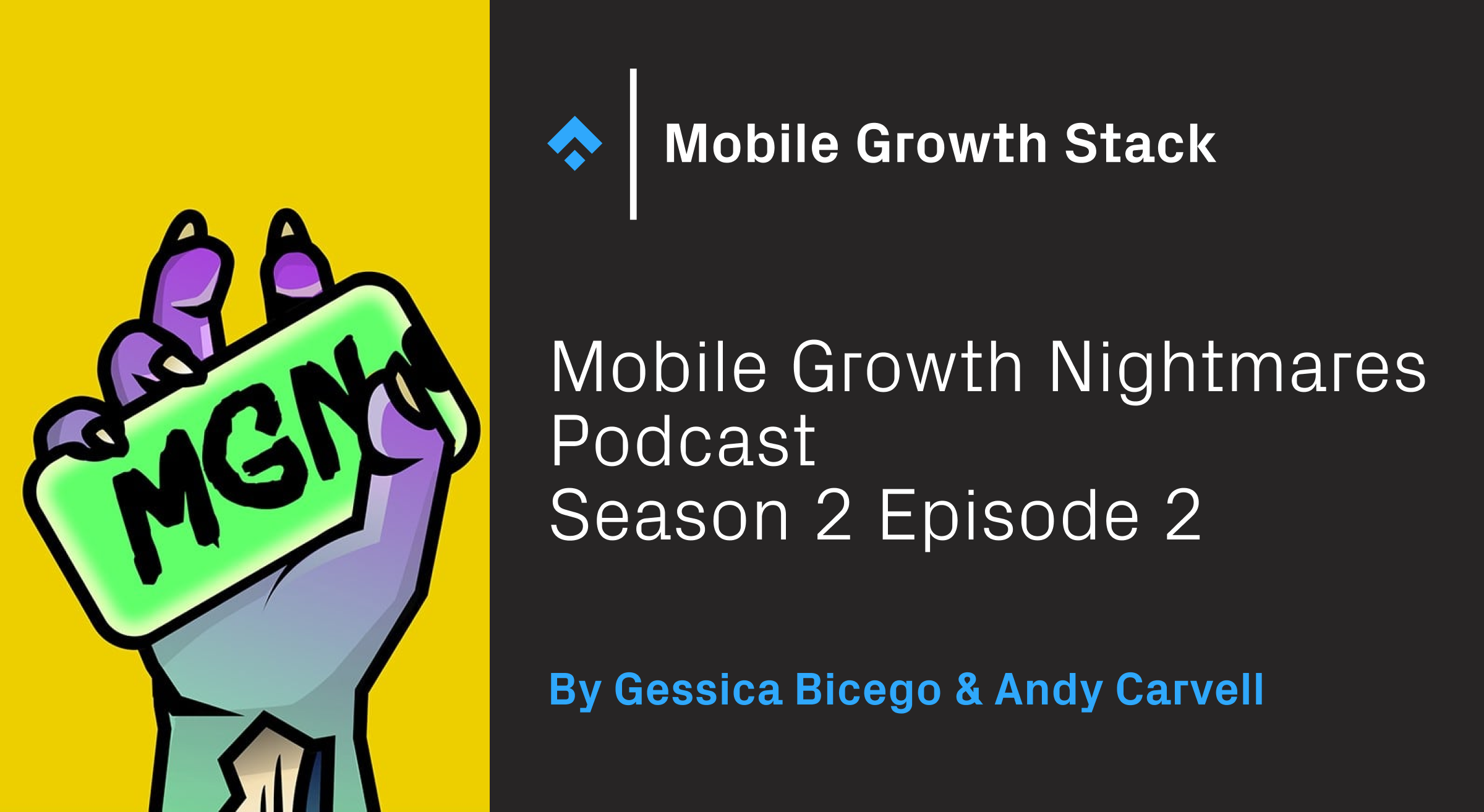 Mobile Growth Nightmares S2 E2