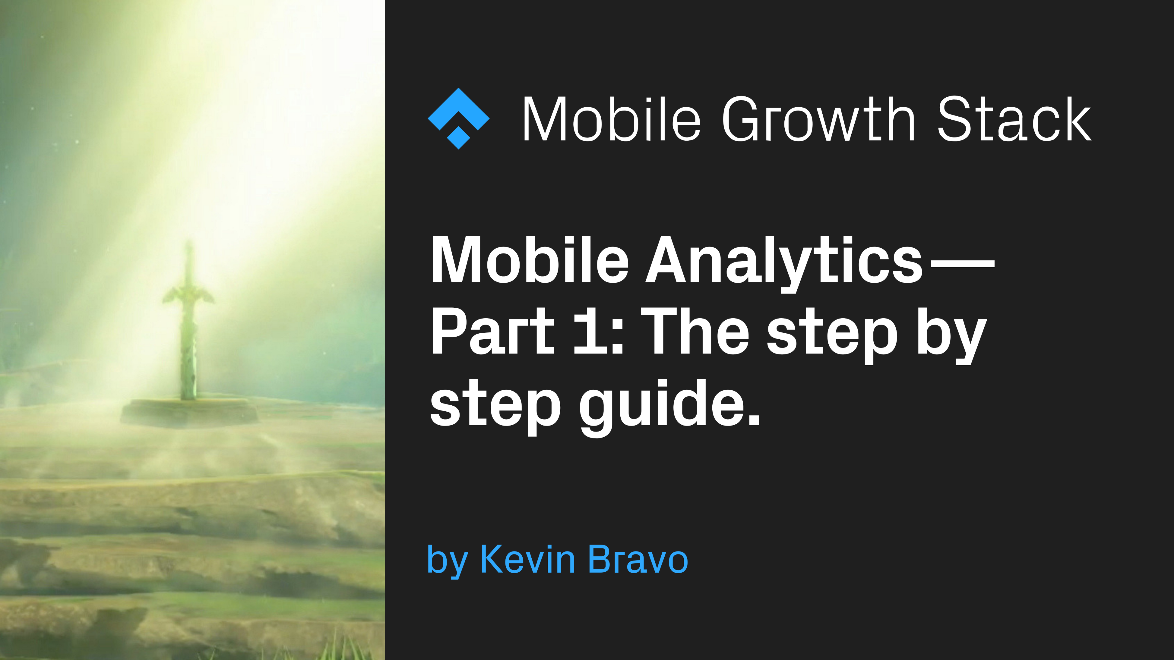 Mobile Analytics — Part 1: The step by step guide.