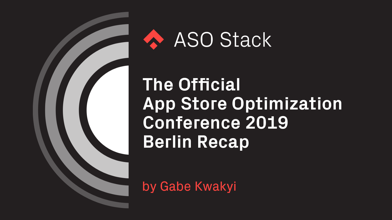 The Official App Store Optimization Conference 2019 Berlin Recap