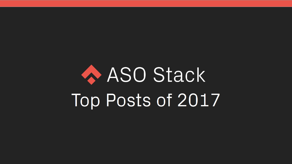 These are the Top 10 ASO Stack Posts of 2017